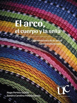 cover image of El arco, el cuerpo y la seña